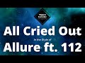 Allure ft  112 -  All Cried Out (Karaoke)