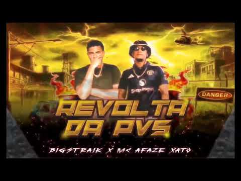 BIGSTRAIK x MC AFAZE XATO - "REVOLTA DA PVS" ( PROD. AFIRMA RECORDS )