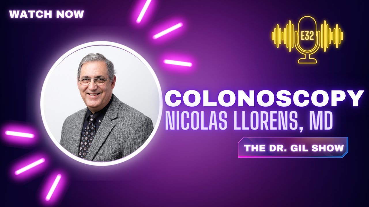 E32: All You Want to Know about Colonoscopy & Gastroenterology! NICOLAS LLORENS, MD