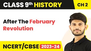 Class 9 History Chapter 2 | After The February Revolution 2023-24