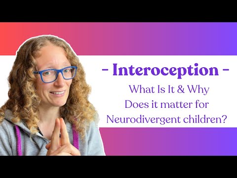 Interoception: What is it Why Does it Matter for Neurodivergent Children?