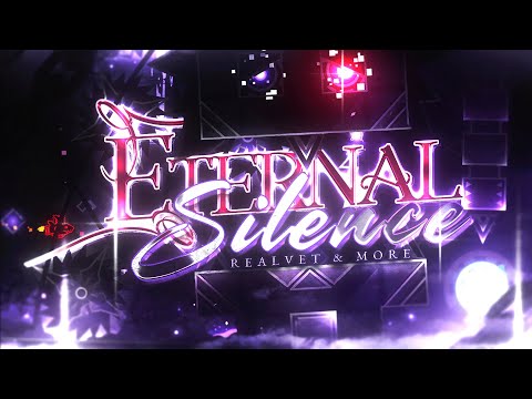 【4K】 SILENT—ER CLUBSTEP. "Eternal Silence" (Upcoming TOP 10) by RealVet & more | Geometry Dash 2.2