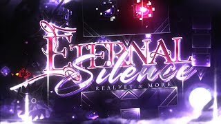 【4K】 SILENT—ER CLUBSTEP. "Eternal Silence" (Upcoming TOP 10) by RealVet & more | Geometry Dash 2.2