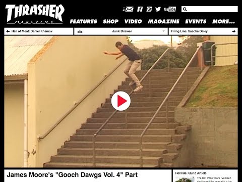 Thrasher Magazine - James Moore's Gooch Dawgs Vol. 4 Part