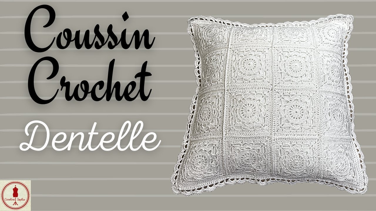 TUTO CROCHET : Coussin crochet dentelle