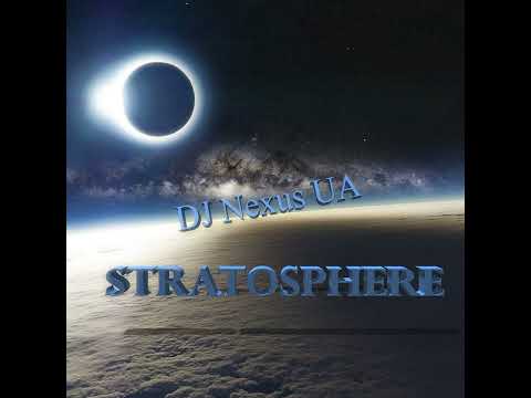 DJ Nexus UA - stratosphere (original mix)