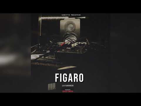 La Barber  - FIGARO (Official Audio) [Prod.FLOW36BEATS]