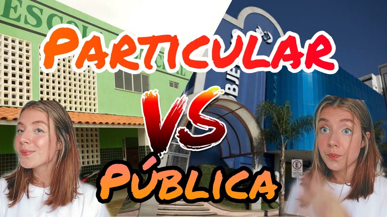 Escola pública Vs. Escola particular