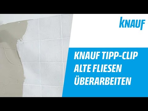 Knauf Tipp-Clip - Alte Fliesen mit Universal-Feinspachtel Sprint überarbeiten