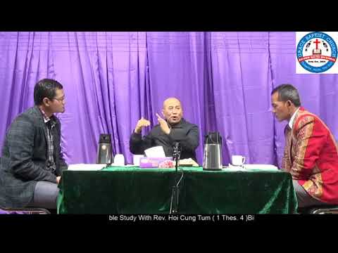 I Thessalonica Dal 4 Hrilhfiah (Bible Study) - Rev. Hoi Cung Tum