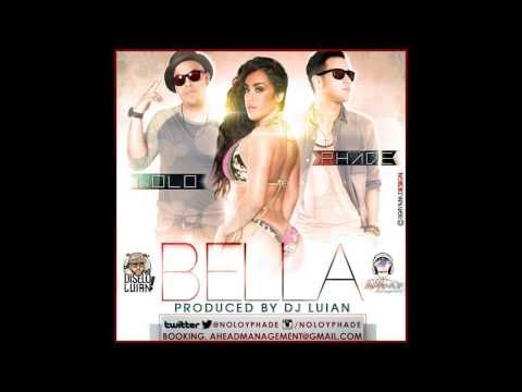 Nolo Y Phade  - Bella (Prod by Dj Luian)