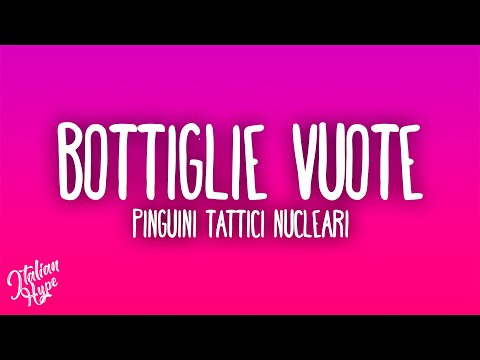 Pinguini Tattici Nucleari - Bottiglie Vuote
