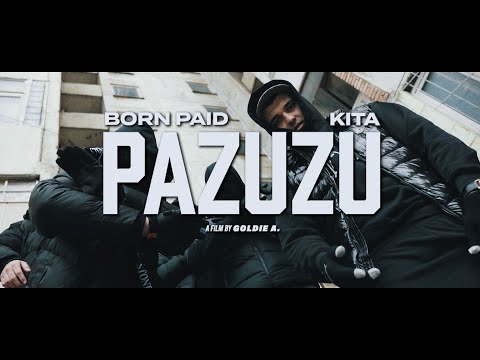 BORN PAID x KITA - PAZUZU (Official Video) Prod. by 808Sasho