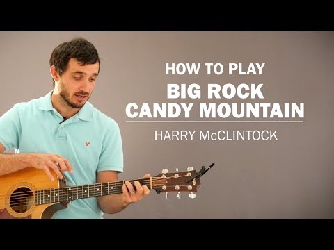 Big Rock Candy Mountain - Harry Mc Clintock