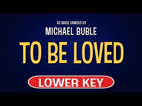 To Be Loved - Michael Bublé