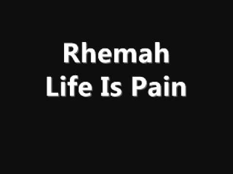 Rhemah - Life Is Pain