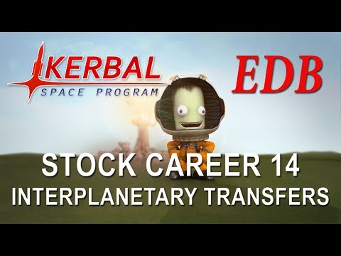 Kerbal Space Program 1.4 Stock Career 14 - Interplanetary Transfer Tutorial
