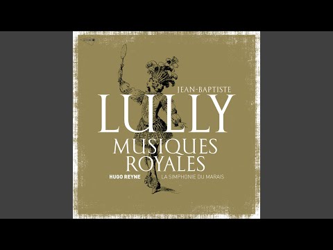 Lully: Le triomphe de l'amour, LWV 59 - Ritournelle pour Amphitrite - Fierté, sévère honneur...