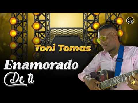 Toni tomas Bachata - Enamorado de ti.