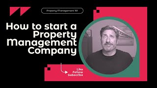 Starting a Property Management Business: Everything You Need to Know!