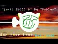 Lo Fi Chill A One Hour Loop By Roblox