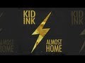 Kid Ink Almost Home - Full EP (Album) (iTunes EP ...