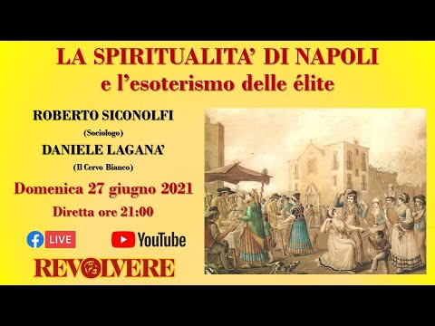 LA SPIRITUALITA' DI NAPOLI e l'esoterismo delle élite.