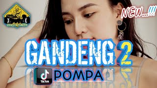 Download lagu POMPA GANDENG 2 REMIX Papa Adung 2022... mp3