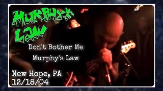 Murphy's Law "Don't Bother Me/Murphy's Law" 12/18/04