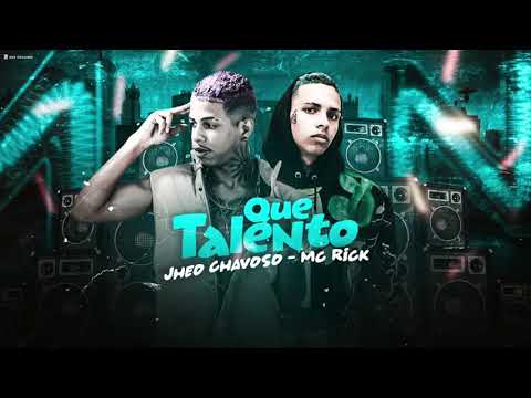 JHEO CHAVOSO E MC RICK - QUE TALENTO - MÚSICA NOVA
