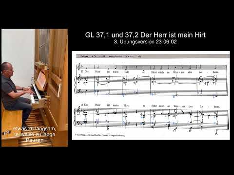 GL 37,1, GL 37,2 Der Herr ist mein Hirt mit Psalm 24 Der Einzug des Herrn in sein Heiligtum 633,3-4