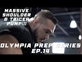 Nick Walker | OLYMPIA PREP SERIES! Ep. 14 | MASSIVE SHOULDER & TRICEP PUMP