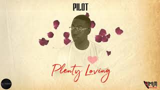 Pilot- Plenty Loving