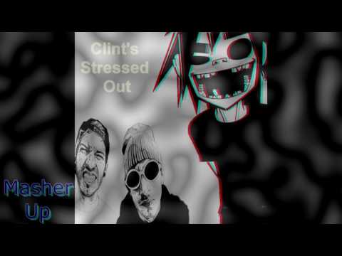"Clint's stressed out" (Gorillaz & Twenty one pilots)