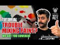 MIXING PAINTS: what are you doing wrong?