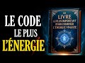 Le Livre Le Plus PUISSANT Pour Maîtriser L Énergie De La Vie Livre Audio Complet