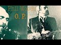 Phil Woods - O. P.  (1979 vinyl LP “I Remember”)