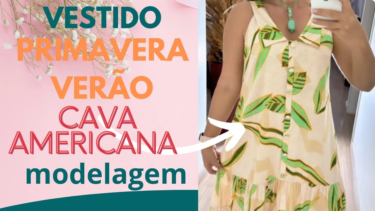✅ Vestido Primavera Verão/Cava Americana para iniciantes/passo a passo da modelagem.