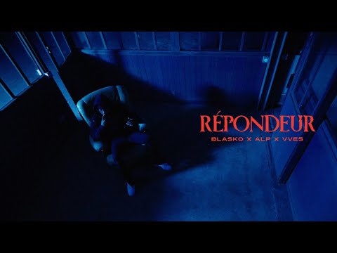 Blasko x ALP x VVES - Répondeur (Clip Officiel)