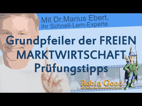 Was sind die Grundpfeiler der freien Marktwirtschaft? Prüfungstipps