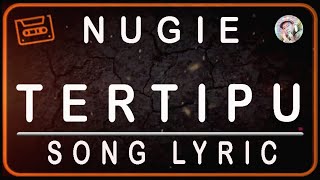 Download lagu NUGIE - TERTIPU - LYRIC mp3