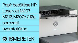 Papír beadagolása a HP LaserJet M207-M212, M207e-212e Printer Series nyomtatókba