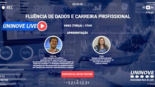 UNINOVE LIVE - FLUÊNCIA DE DADOS E CARREIRA PROFISSIONAL