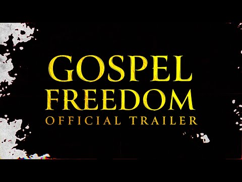 Gospel Freedom: A Documentary on Salvation (Official Trailer)