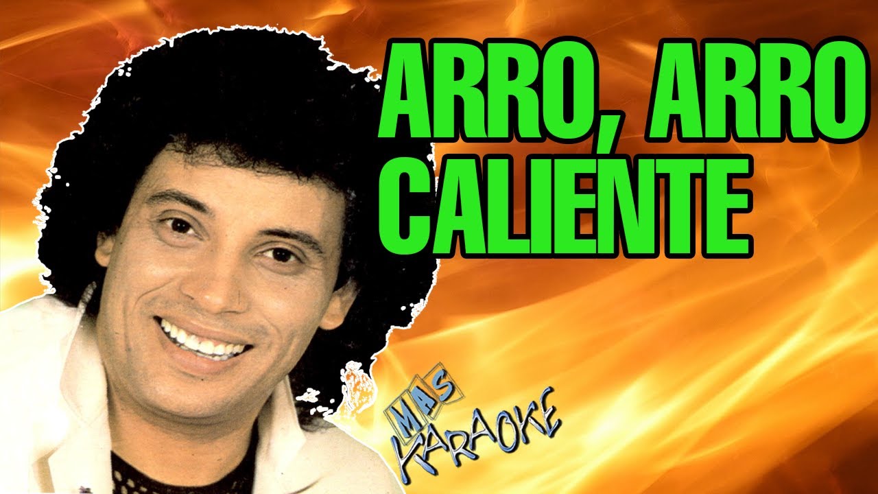 Arro Arro Caliente