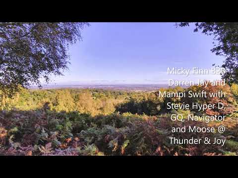 Micky Finn b2b Darren Jay & Mampi Swift w/Stevie Hyper D, GQ, Navigator and Moose @ Thunder and Joy