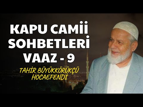 Tahir Büyükkörükçü Hoca (Vaaz-9)