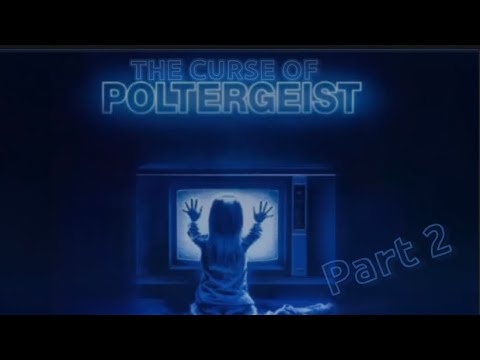 Cursed Films POLTERGEIST (Episode 2)
