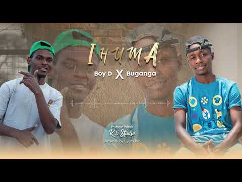 Boy D X Buganga -  IHUMA  official audio.