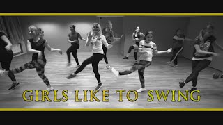 Girls Like to Swing dance cover